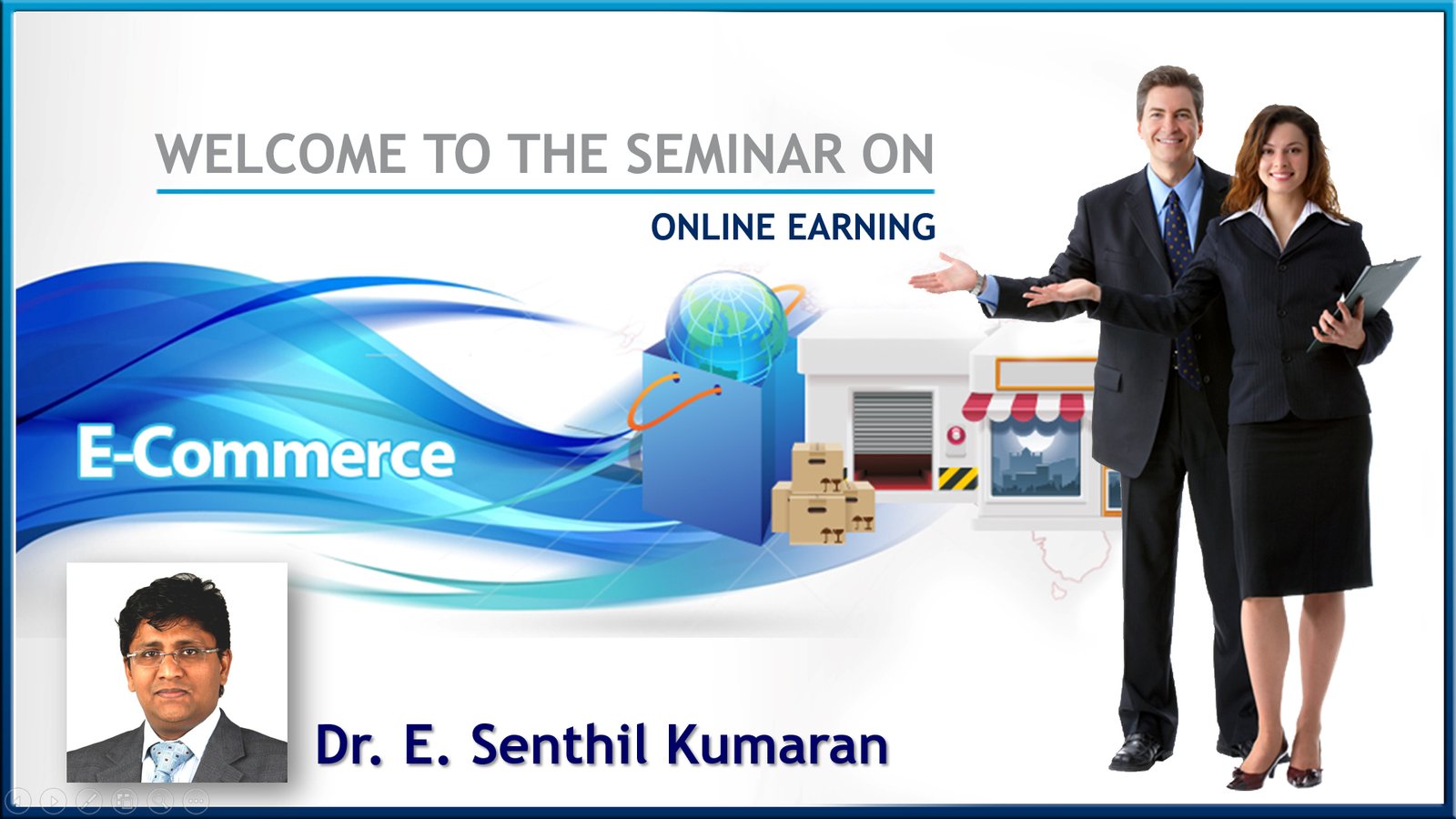 Dr. E. Senthil Kumaran — Online Earning Seminar
